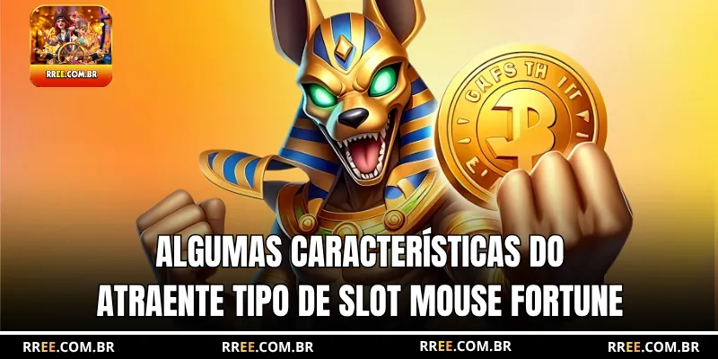 Algumas características do atraente tipo de slot Mouse Fortune
