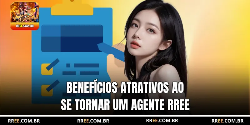 Benefícios atrativos ao se tornar um agente RREE