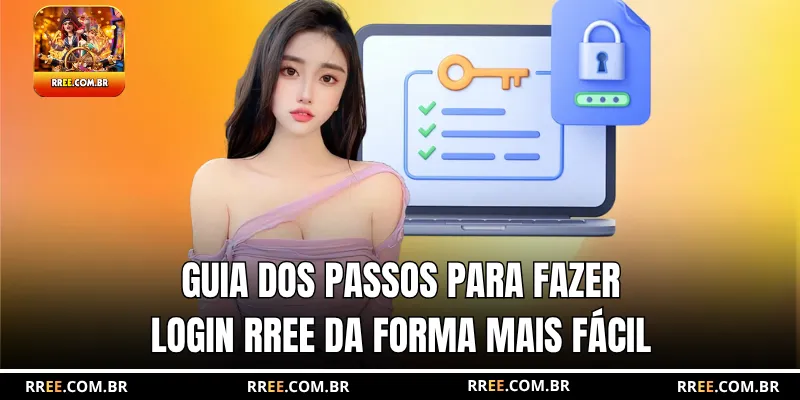 Guia dos passos para fazer login RREE da forma mais fácil