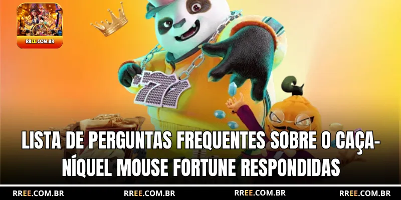 Lista de perguntas frequentes sobre o caça-níquel Mouse Fortune respondidas
