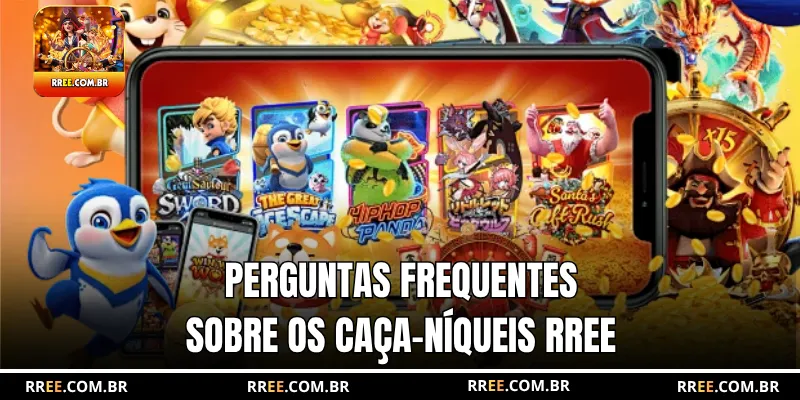 Perguntas frequentes sobre os slot RREE