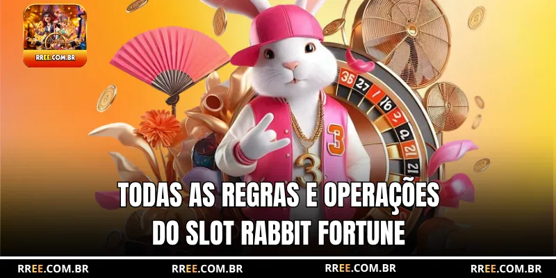 Todas as regras e operações do Slot Rabbit Fortune