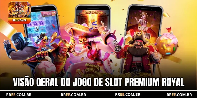 Visão geral do jogo de slot premium Royal